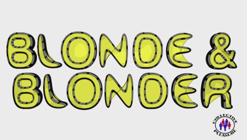 Latest deal - Blonde & Blonder